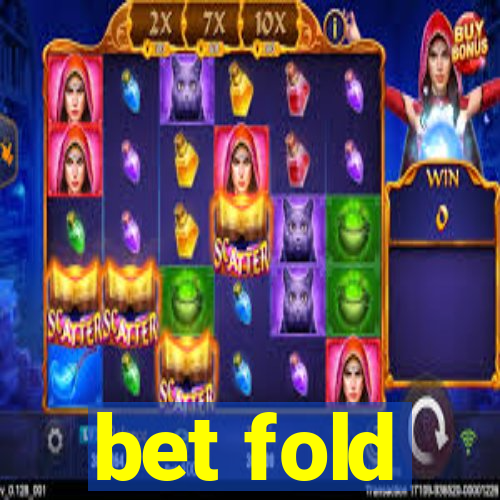 bet fold