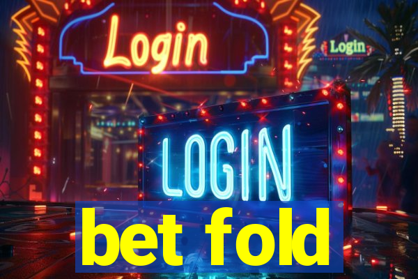 bet fold