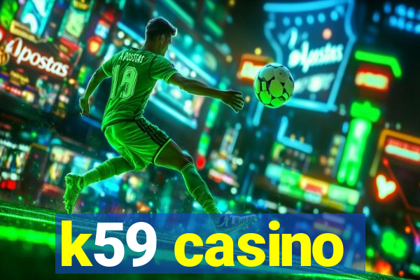 k59 casino