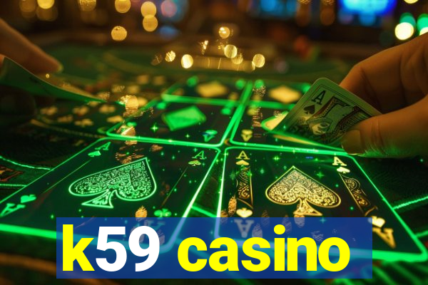 k59 casino