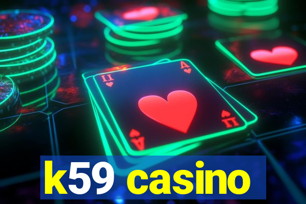 k59 casino