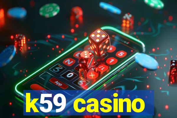 k59 casino