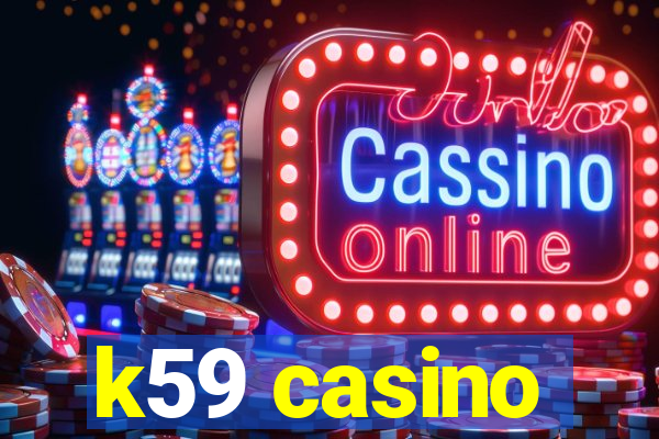 k59 casino