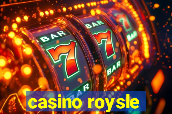 casino roysle