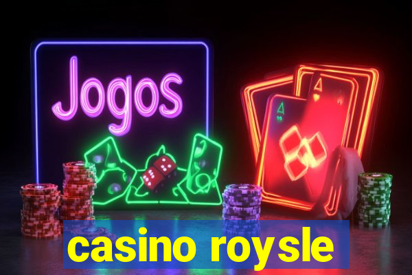 casino roysle