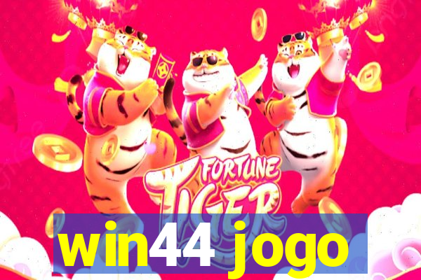 win44 jogo