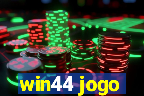 win44 jogo