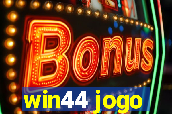 win44 jogo