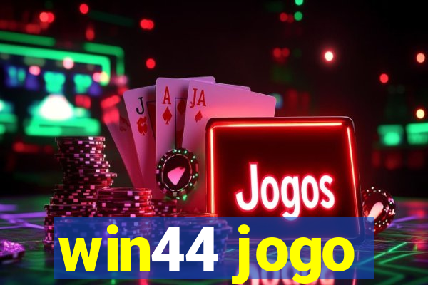 win44 jogo