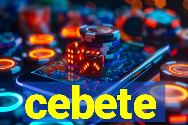 cebete