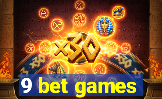 9 bet games