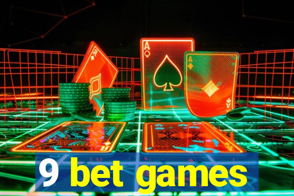 9 bet games