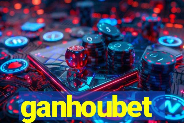 ganhoubet