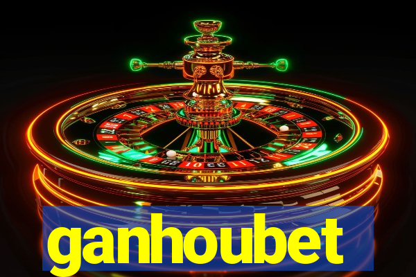 ganhoubet