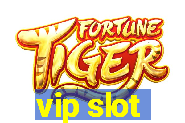 vip slot