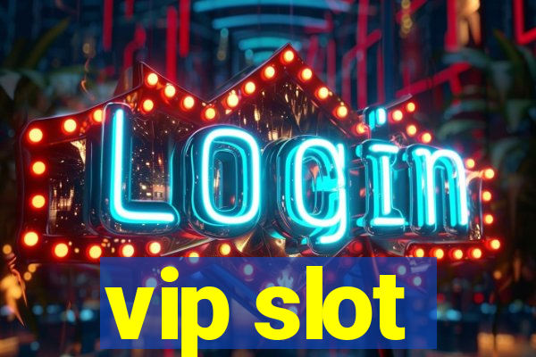 vip slot