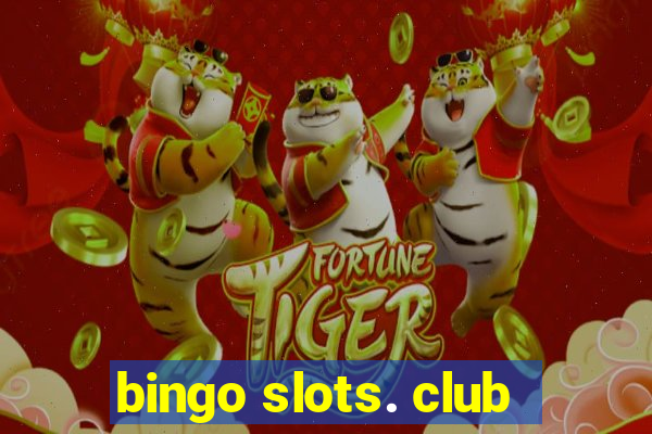 bingo slots. club