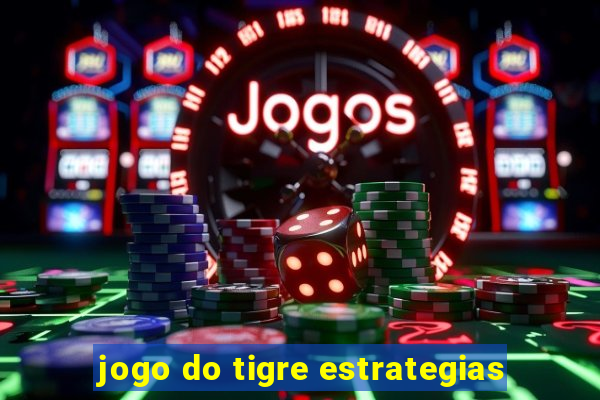 jogo do tigre estrategias