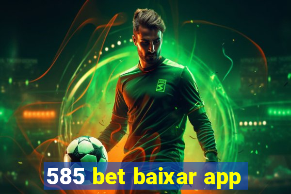 585 bet baixar app