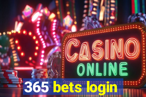 365 bets login