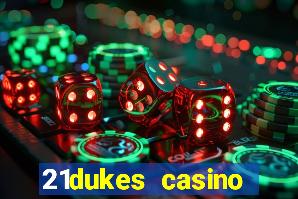 21dukes casino promo code