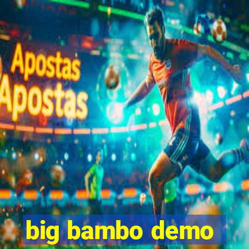 big bambo demo