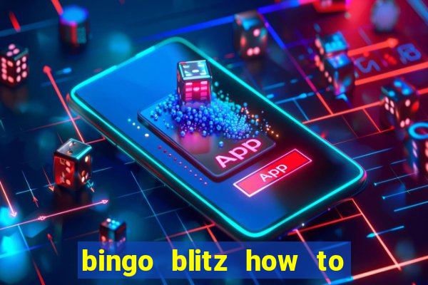 bingo blitz how to level up fast