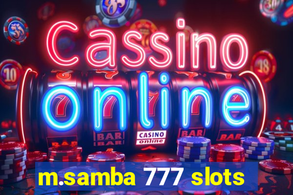 m.samba 777 slots