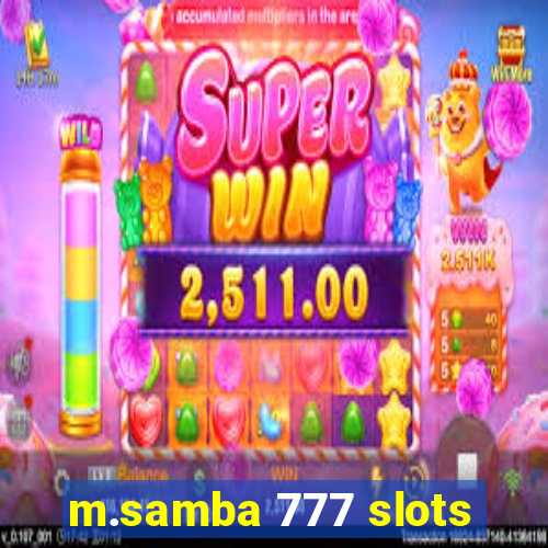 m.samba 777 slots