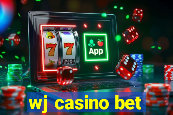 wj casino bet