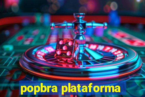 popbra plataforma