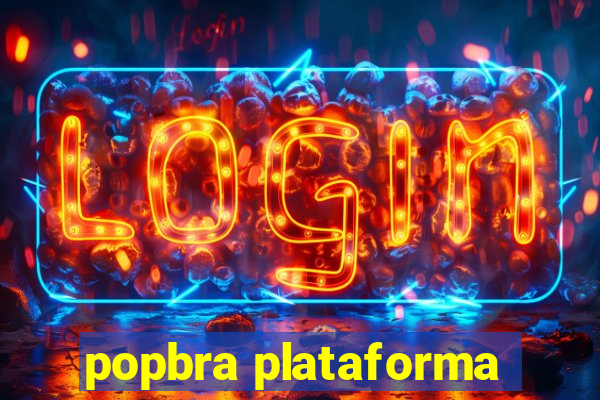 popbra plataforma