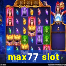 max77 slot