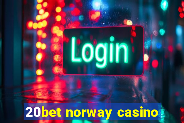 20bet norway casino