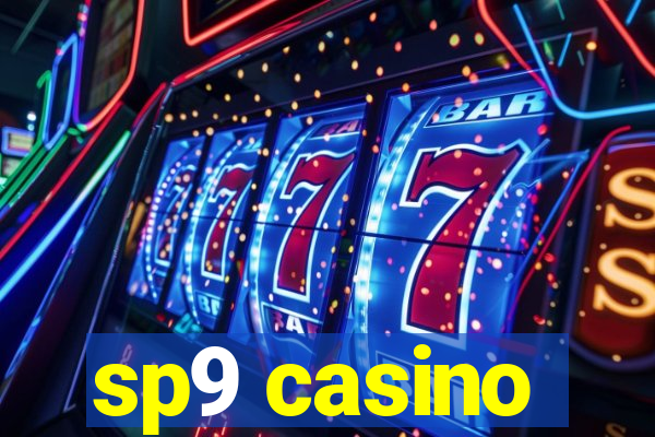 sp9 casino