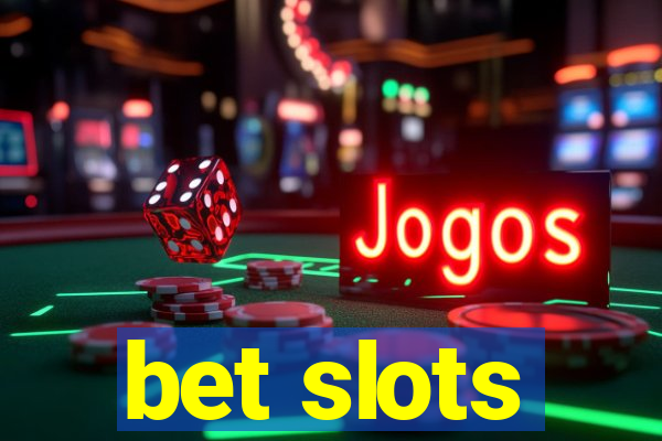 bet slots