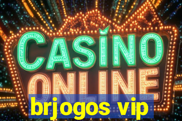 brjogos vip