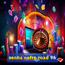 senha cofre road 96