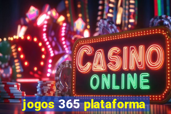 jogos 365 plataforma