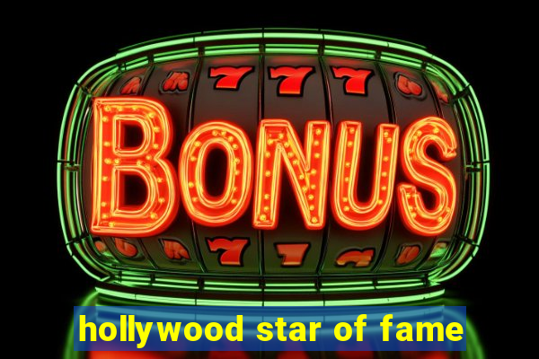 hollywood star of fame