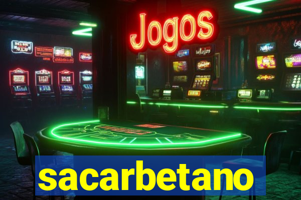 sacarbetano