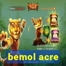 bemol acre