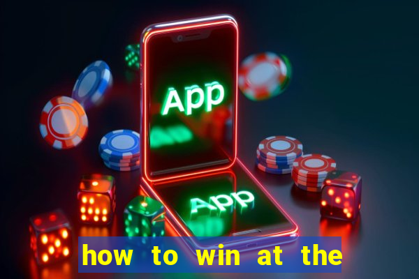 how to win at the casino slot machines