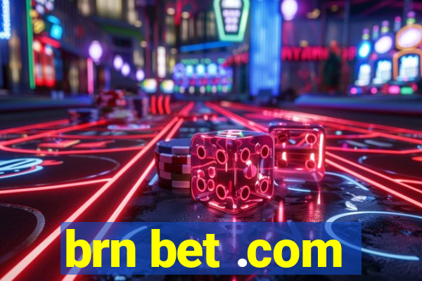 brn bet .com