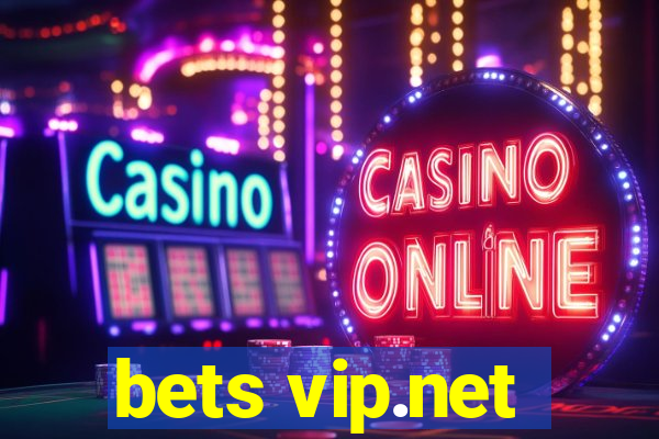 bets vip.net