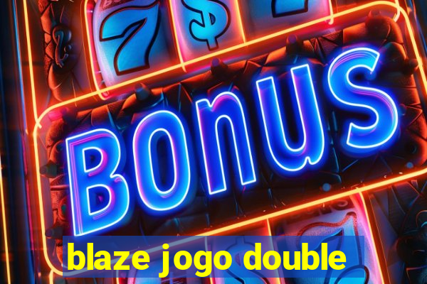 blaze jogo double