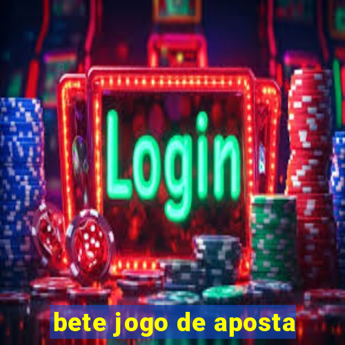 bete jogo de aposta