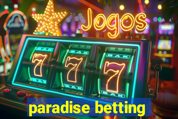 paradise betting