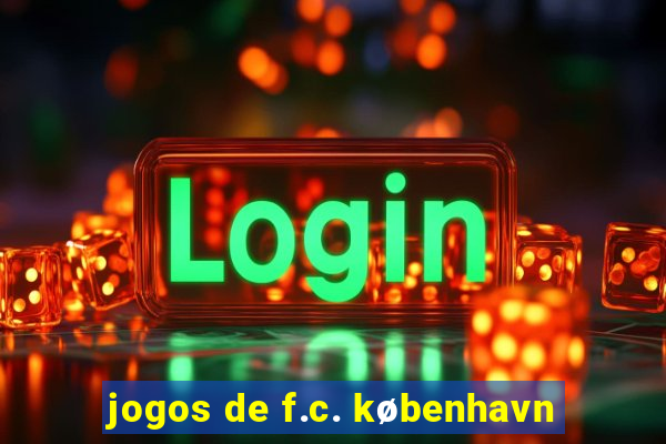 jogos de f.c. københavn