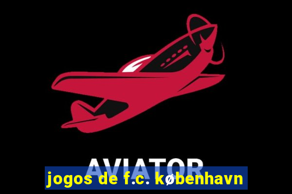 jogos de f.c. københavn